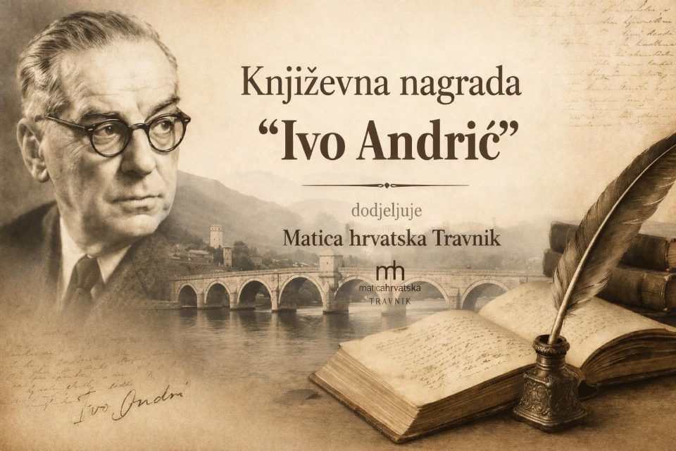 Književna nagrada „Ivo Andrić“ – dodjeljuje Matica hrvatska Travnik